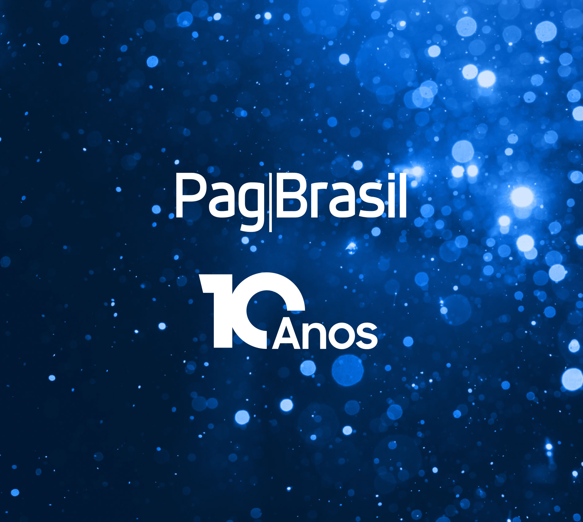 10 anos da PagBrasil: integrando o Brasil com o mundo