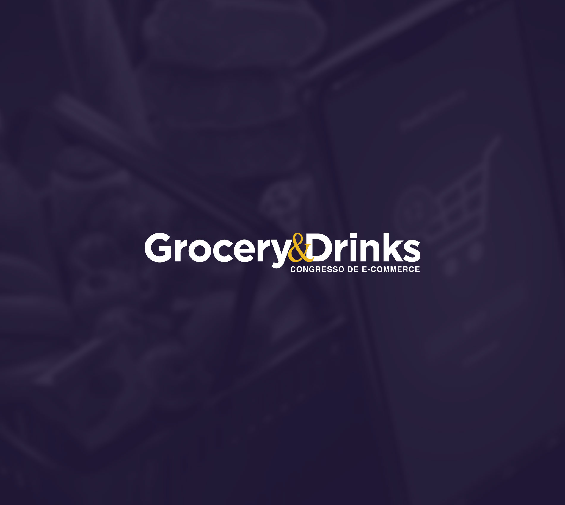 Congresso E-commerce Grocery & Drinks 2021 | Outubro 2021